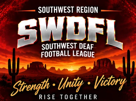 SWDFL, Southwest Deaf Football League, Southwest Region: silver SWDFL lettering over a red desert sunset with mesas and saguaro cactus, with the slogan Strength, Unity, Victory, Rise Together.